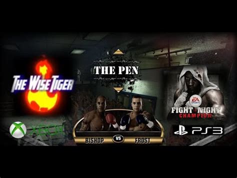 Fight Night Champion Bare Knuckles Mode G O A T The Pen Bishop Vs