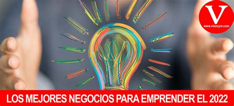 Los 9 Mejores Negocios Para Emprender En 2022 Visocym