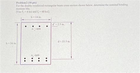 Solved Problem2 10 Pts For The Doubly Reinforced Chegg