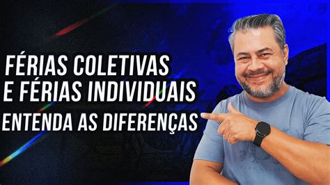 FÉRIAS COLETIVAS E FÉRIAS INDIVIDUAIS ENTENDA AS DIFERENÇAS YouTube