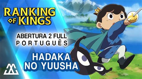 RANKING OF KINGS Abertura 2 Completa em Português Hadaka No Yuusha