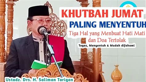 Khutbah Jumat Tiga Hal Yang Membuat Hati Mati Dan Doa Tertolak YouTube