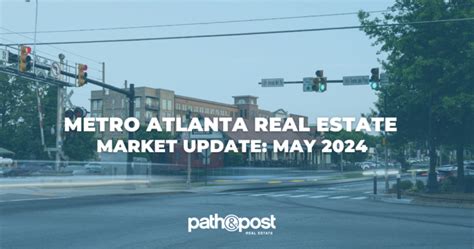 May 2024 Metro Atlanta Real Estate Market Update