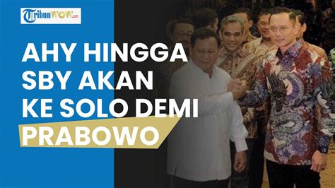 AHY SBY Hingga Zulhas Akan Ke Solo Demi Prabowo Gibran Ketua KIM Solo