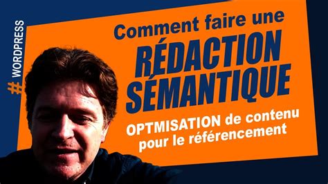 Comment Faire Une Optimisation S Mantique De Contenu R Dactionnel Pour