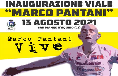 Il 13 Agosto Inaugurazione Viale Marco Pantani A San Mango D Aquino Il