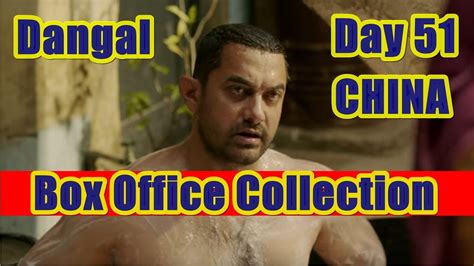 Dangal Box Office Collection Day 51 China I Dangal Movie Budget Youtube