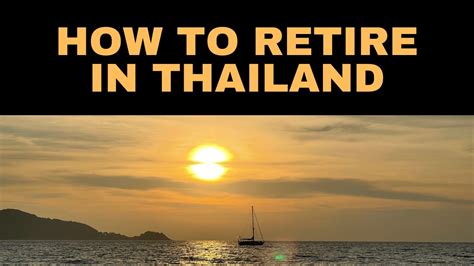 How To Retire In Thailand Youtube