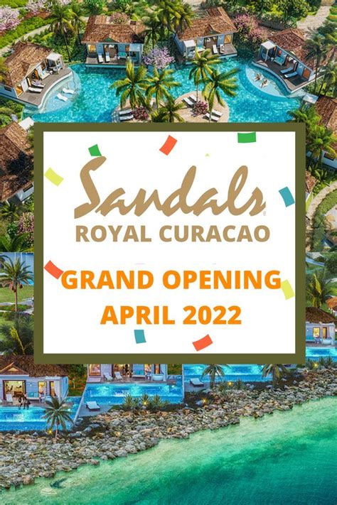 Experience The Grand Opening Of Sandals Royal Curacao In April