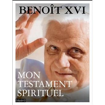 Mon Testament Spirituel Broch Beno T Xvi Achat Livre Fnac