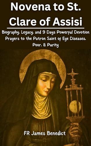 Novena To St Clare Of Assisi Biography Legacy And Days Powerful