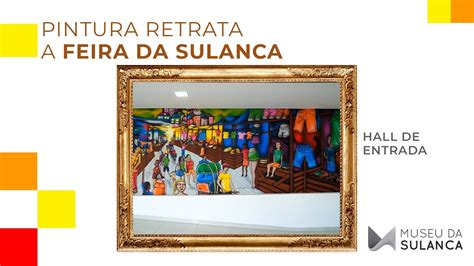 Museu Recebe Pintura Que Remete A Antiga Feira Da Sulanca Em Santa Cruz