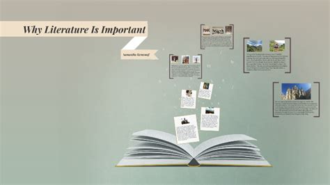 Why Literature Is Important By Sam Kemenoff On Prezi