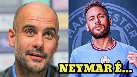 Olha O Que Pep Guardiola Falou De Neymar No City Youtube