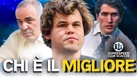 CHI È Il MIGLIOR GIOCATORE DELLA STORIA DEGLI SCACCHI Carlsen