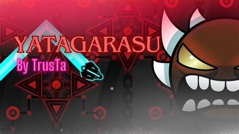 Yatagarasu Extreme Demon 100 By Trusta Geometry Dash 2 2 YouTube