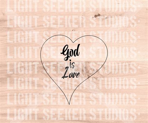 God Is Love Jesus Svg Christian Svg Scripture Svg Religious Etsy