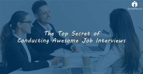 The Secret Of Conducting An Awesome Job Interview Job Interview