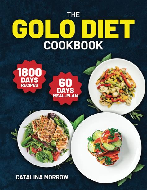 The Golo Diet Cookbook 1800 Days Of Simple And Tasty Recipes For