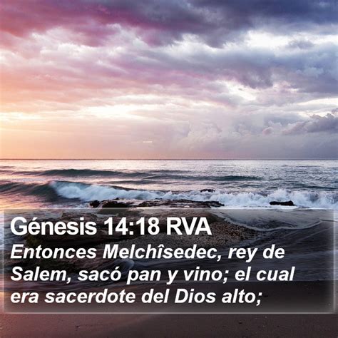 Génesis 1418 Rva Entonces Melchîsedec Rey De Salem Sacó Pan Y