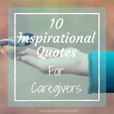 10 Inspirational Quotes For Caregivers The Zen Introvert