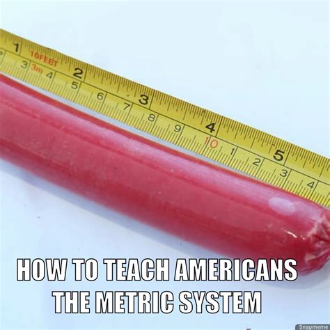 The Best Metric System Memes Memedroid