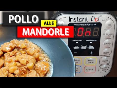 Instant Pot Come Fare Il Pollo Alle Mandorle Youtube