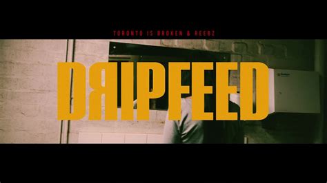 Toronto Is Broken Drip Feed Feat Reebz Official Music Video