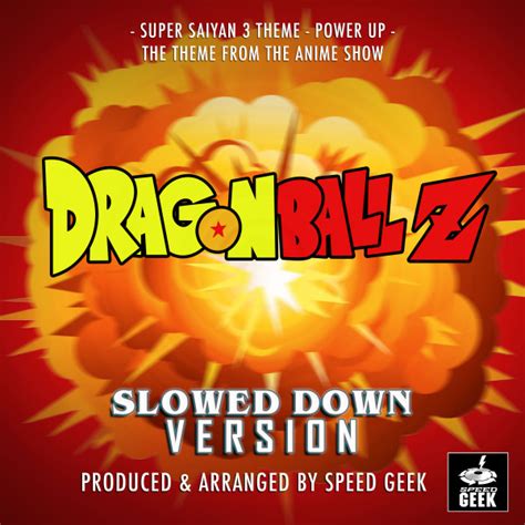 Goku Super Saiyan Theme Power Up From Dragon Ball Z Slowed Down