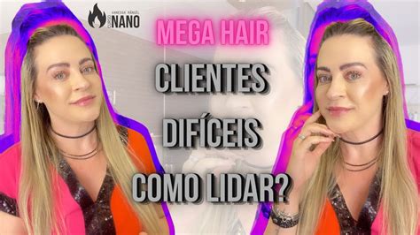 Megahair Clientes Dificeis Como Lidar Youtube