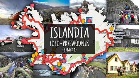 Islandia 32 miejsca które musisz odwiedzić mapa foto Busem Przez