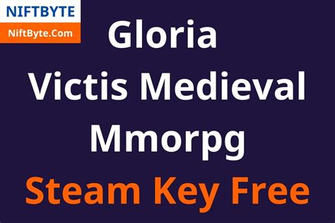 Gloria Victis Medieval Mmorpg Steam Key Free Niftbyte