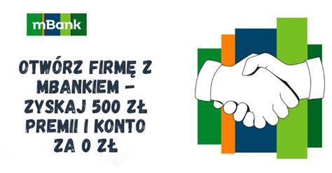 Firma I Terminal Za 0 Zł 500 Zł Premii Za Otwarcie Konta Od Mbanku