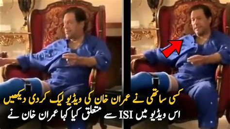 Imran Khan Leak Video About ISI And Agencies Imran Khan Leak Video