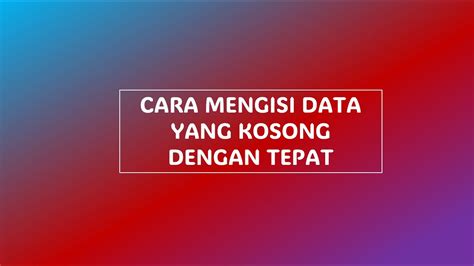 Cara Cepat Mengisi Angka Yang Kosong Pada Dataframe YouTube