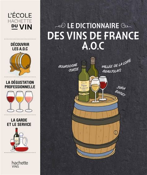 Le Dictionnaire Des Vins De France Aoc Hachettefr