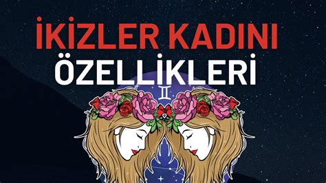 İkizler burcu kadını özellikleri: İkizler kadını nasıl biri, olumsuz ...