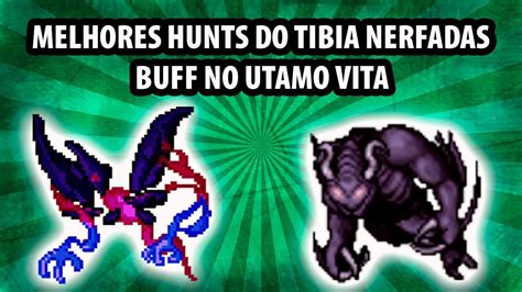 Tibia Nerfs Nas Melhores Hunts E Buff No Utamo Vita Update 01 12