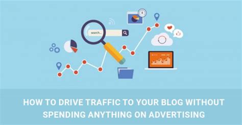 How To Drive Traffic To Your Blog Without Spending Anything On Advertising