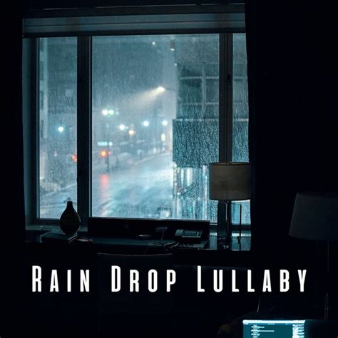 Rain Drop Lullaby Binaural Theta Waves For Restful Night Sleep Album