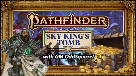 Play Pathfinder 2e Online Sky Kings Tomb Adventure Path Mantle