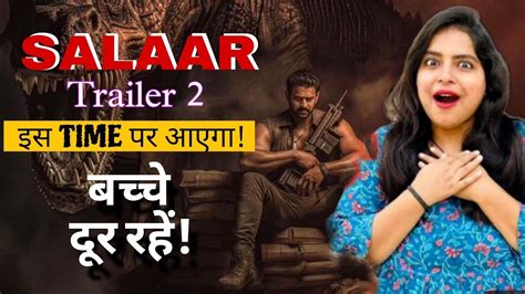 SALAAR Trailer 2 Release Time BAGHEERA Teaser Release Time Ab Ayega