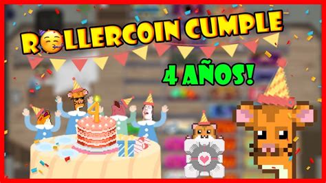 EVENTO DE LOS 4 AÑOS DE ROLLERCOIN Y UNA IDEA LOCA YouTube