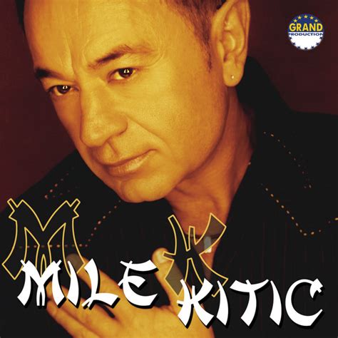 Mile Kitić Album by Mile Kitic Spotify