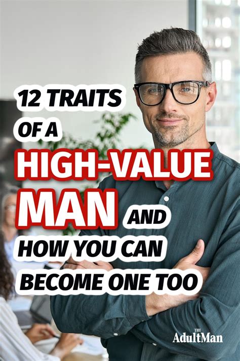 12 Traits of a High-Value Man and How You Can Become One Too