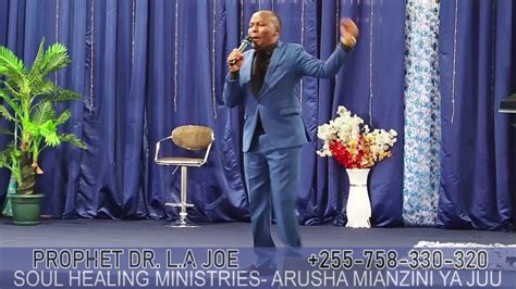 Prophet Dr L A Joe Somo Fanikiwa Katika Mambo Yote Youtube