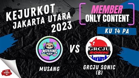 Musang Vs Grcju Sonic B Ku Pa Kejurkot Jakarta Utara