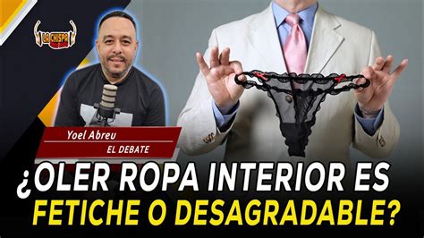 Oler La Ropa Interior De Tu Pareja Es Un Fetiche O Es Algo