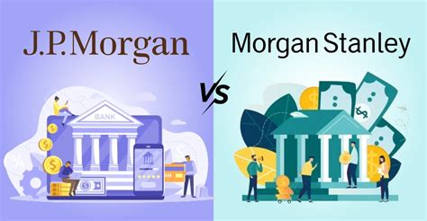 Jp Morgan Vs Morgan Stanley Key Differences And Which One Is Bigger