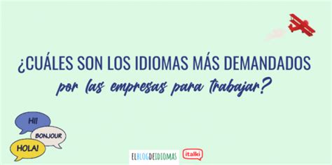 ¿cuáles Son Los Idiomas Más Demandados Por Las Empresas Para Trabajar